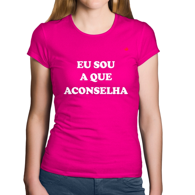 Baby Look Algodão Eu sou a que aconselha - Rosa