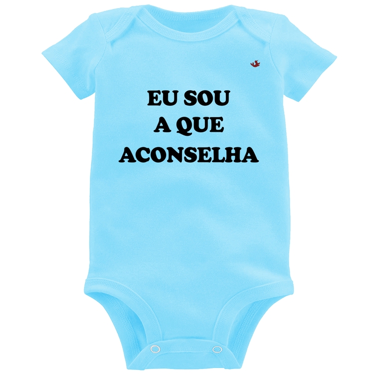 Body Bebê Eu sou a que aconselha - Azul Bebê