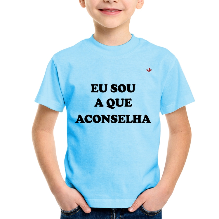 Camiseta Infantil Eu sou a que aconselha - Azul Bebê