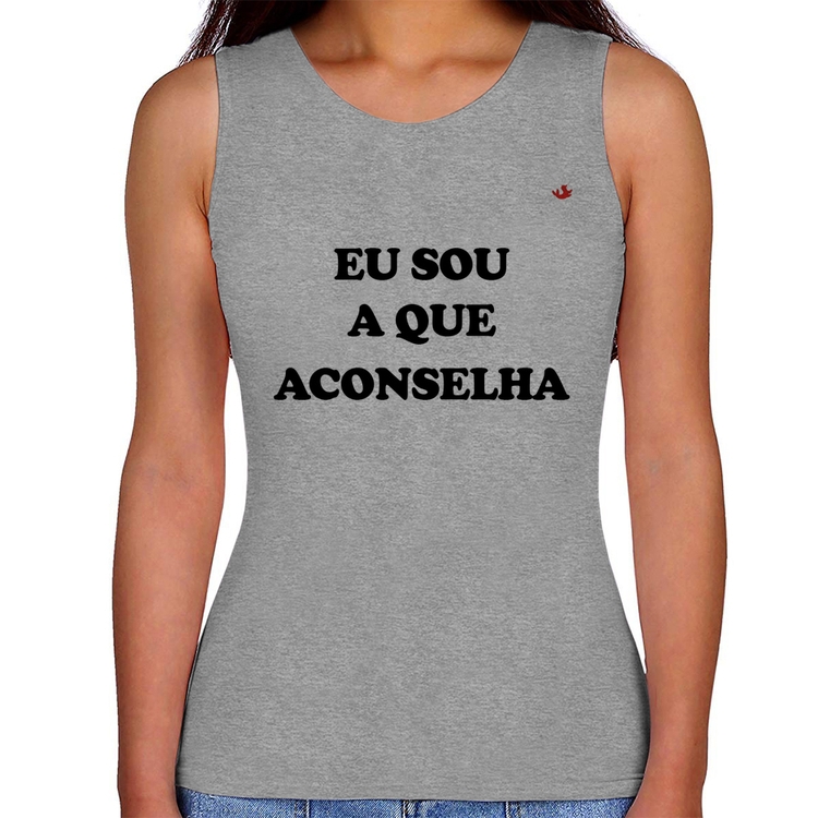 Regata Feminina Eu sou a que aconselha - Cinza