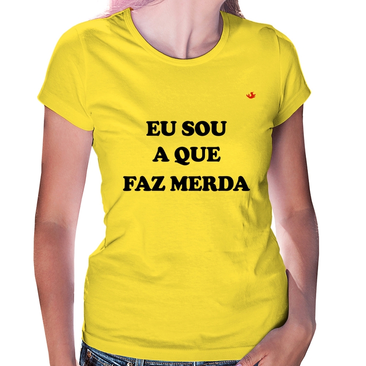 Baby Look Eu sou a que faz merda - Amarela