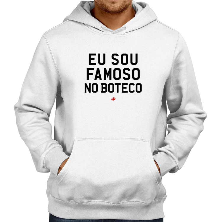 Moletom Eu sou famoso no Boteco - Branco