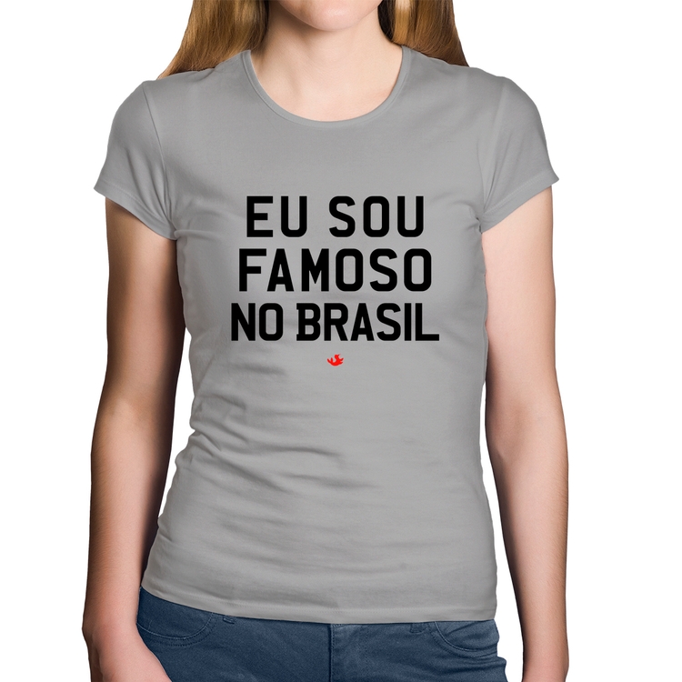 Baby Look Algodão Eu sou famoso no Brasil - Cinza