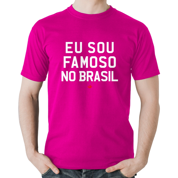 Camiseta Algodão Eu sou famoso no Brasil - Rosa