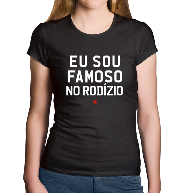 Baby Look Algodão Eu sou famoso no Rodízio