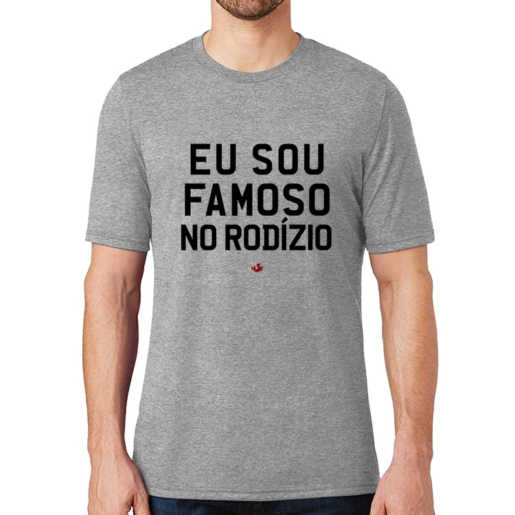 Camiseta Eu sou famoso no Rodízio - Cinza