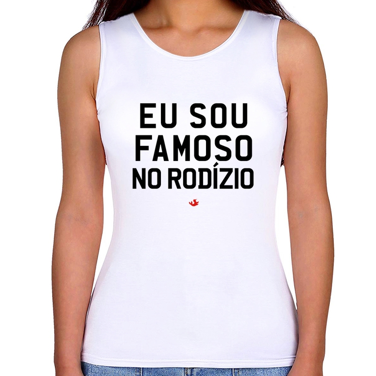 Regata Feminina Eu sou famoso no Rodízio