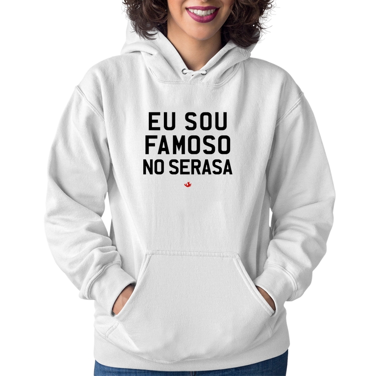 Moletom Feminino Eu sou famoso no Serasa - Branco