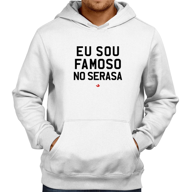 Moletom Eu sou famoso no Serasa - Branco