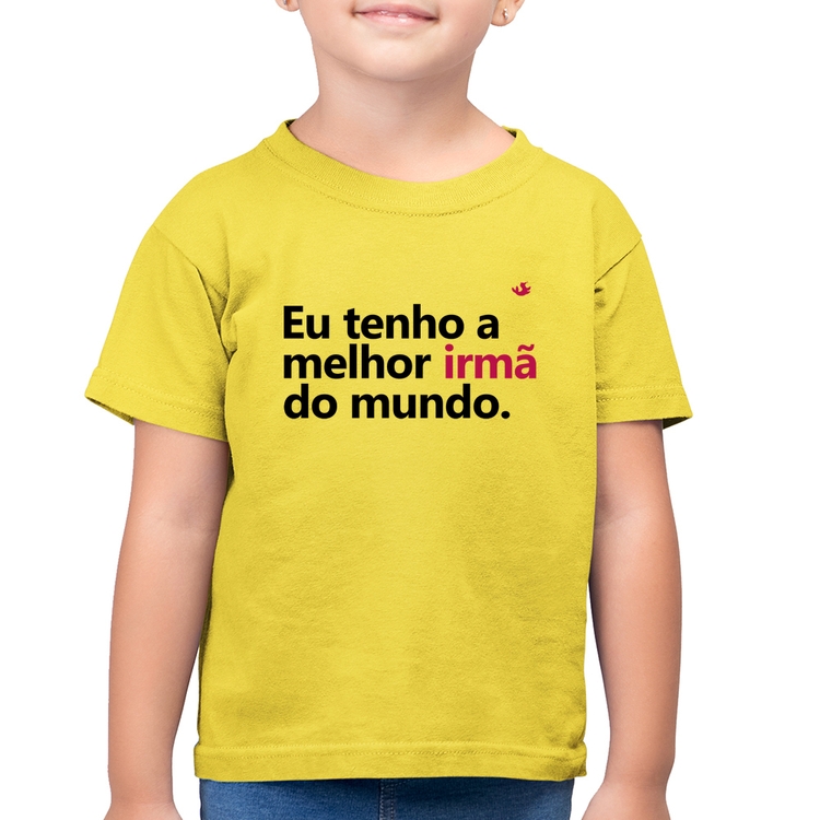 Camiseta Algodão Infantil Eu tenho a melhor irmã do mundo - Amarelo Canário