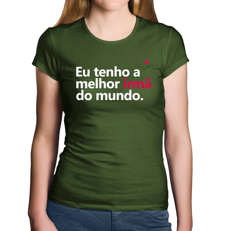 Baby Look Algodão Eu tenho a melhor irmã do mundo - Musgo