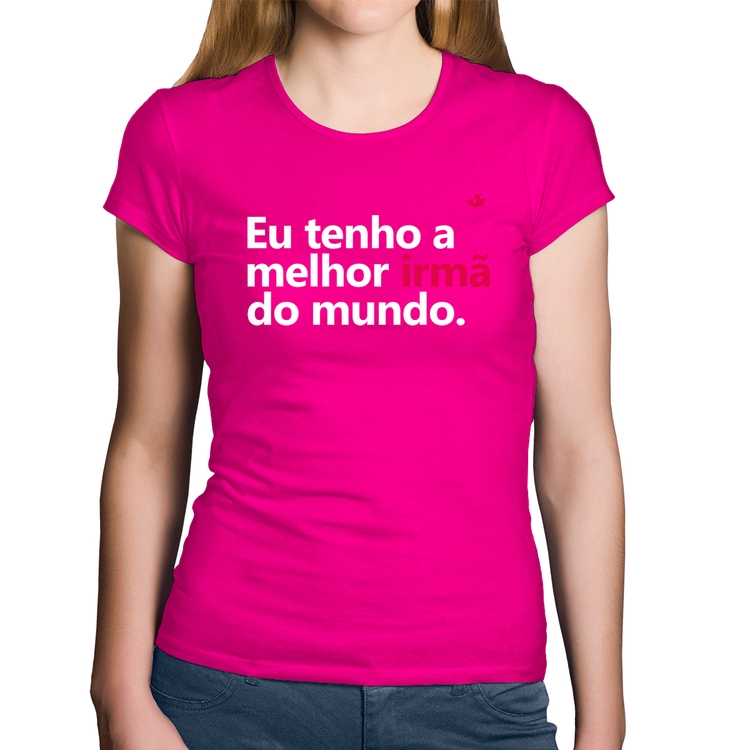 Baby Look Algodão Eu tenho a melhor irmã do mundo - Rosa