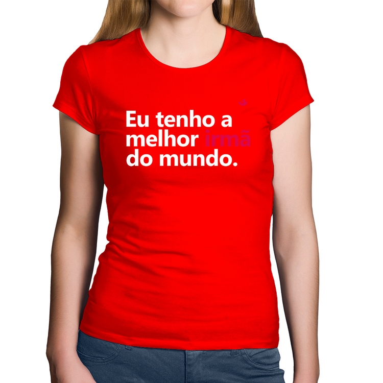 Baby Look Algodão Eu tenho a melhor irmã do mundo - Vermelha