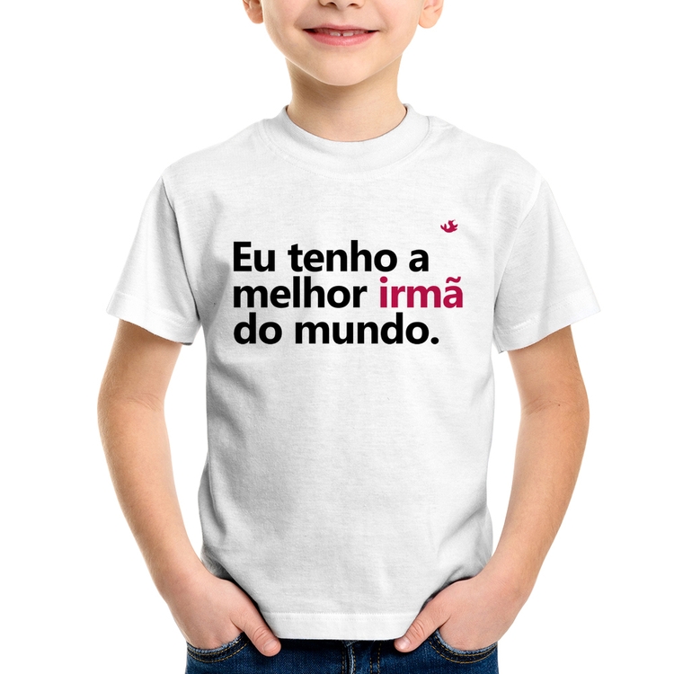 Camiseta Infantil Eu tenho a melhor irmã do mundo