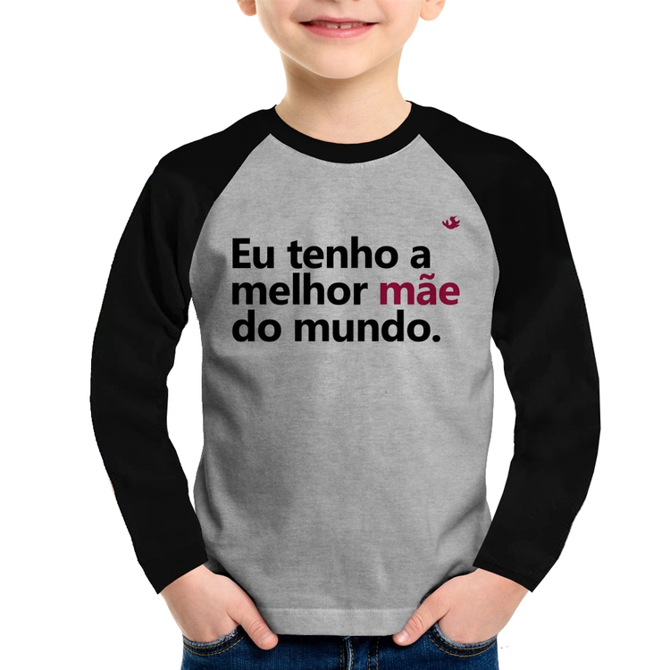 Camiseta Raglan Infantil Eu tenho a melhor mãe do mundo Manga Longa - Cinza/Preto