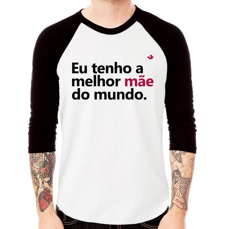 Camiseta Raglan Eu tenho a melhor mãe do mundo Manga 3/4