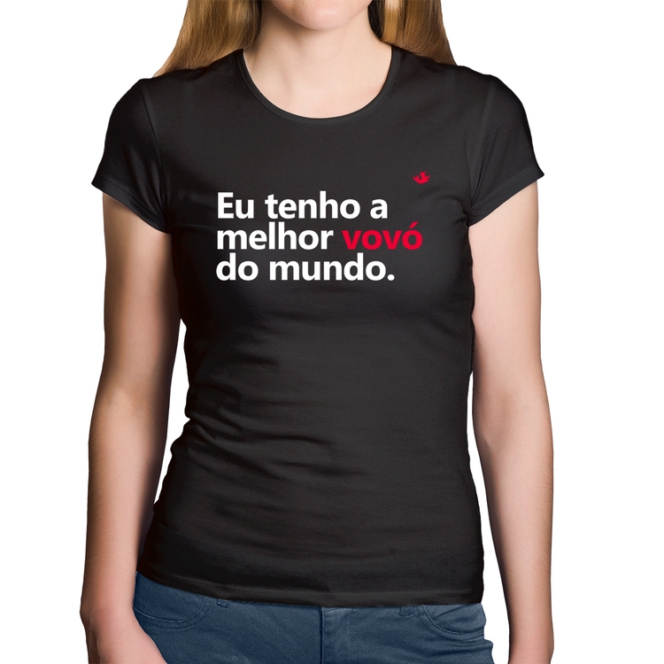 Baby Look Algodão Eu tenho a melhor vovó do mundo
