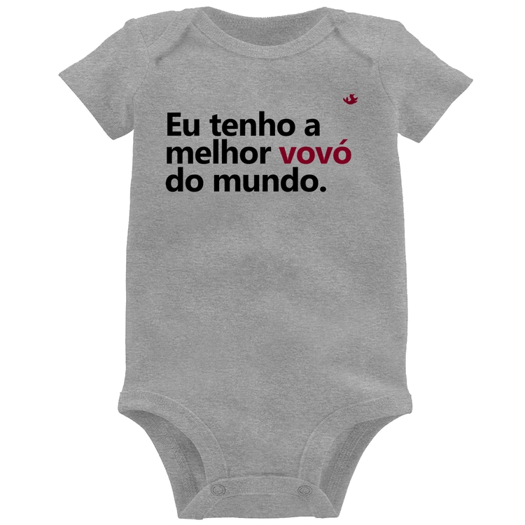Body Bebê Eu tenho a melhor vovó do mundo - Cinza
