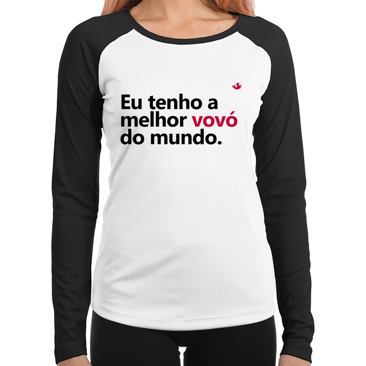 Baby Look Raglan Eu tenho a melhor vovó do mundo Manga Longa