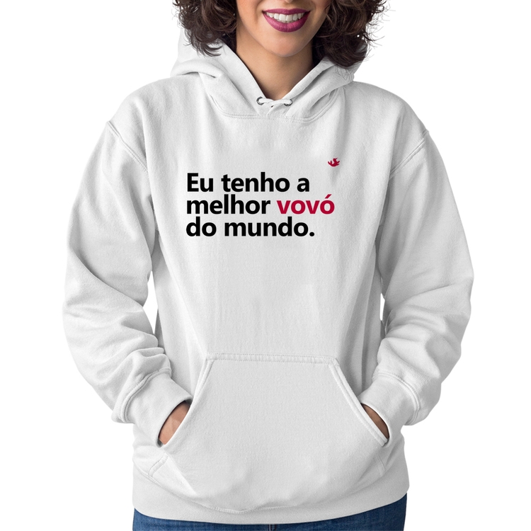 Moletom Feminino Eu tenho a melhor vovó do mundo - Branco