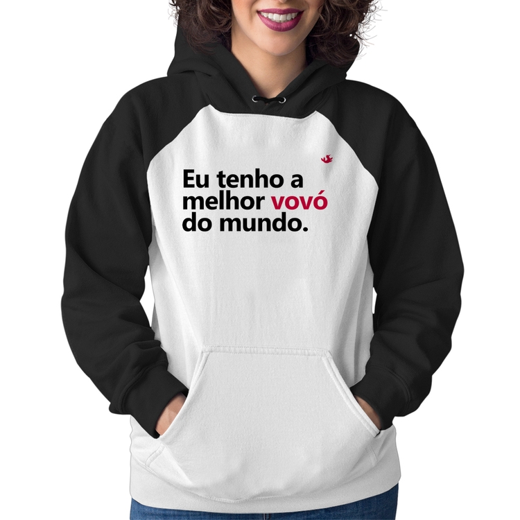 Moletom Feminino Eu tenho a melhor vovó do mundo