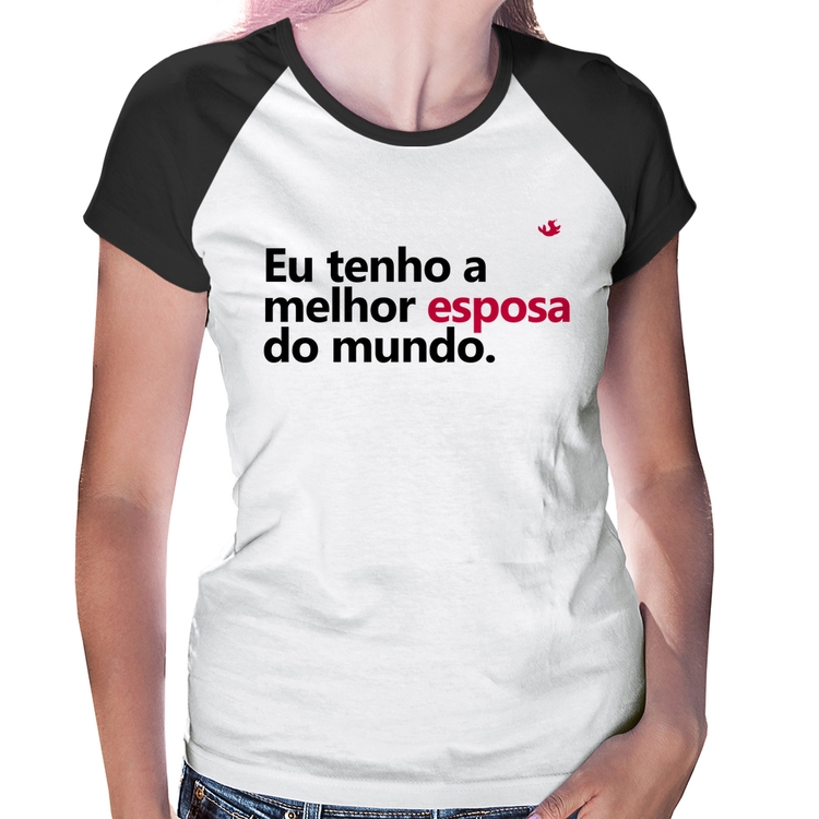 Baby Look Raglan Eu tenho o melhor esposa do mundo