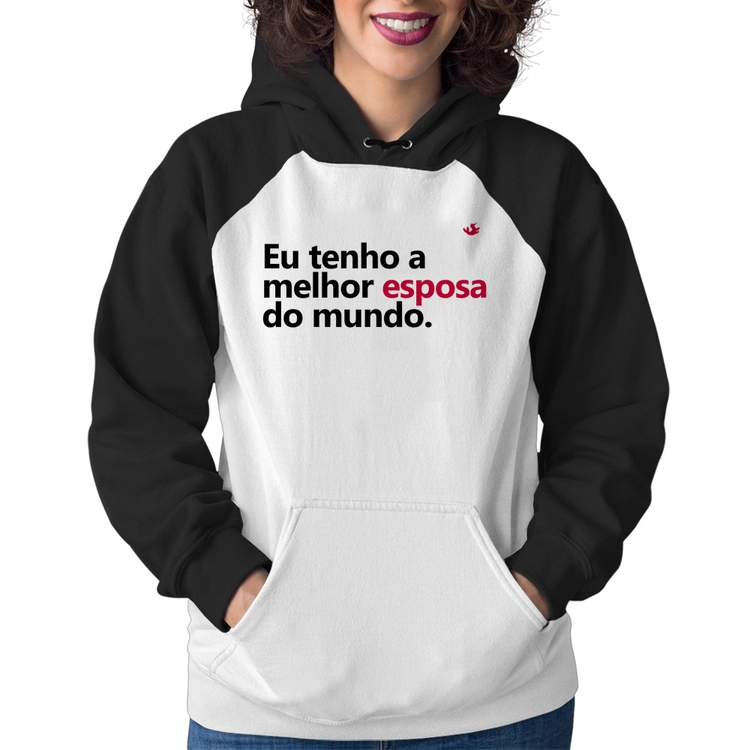 Moletom Feminino Eu tenho o melhor esposa do mundo