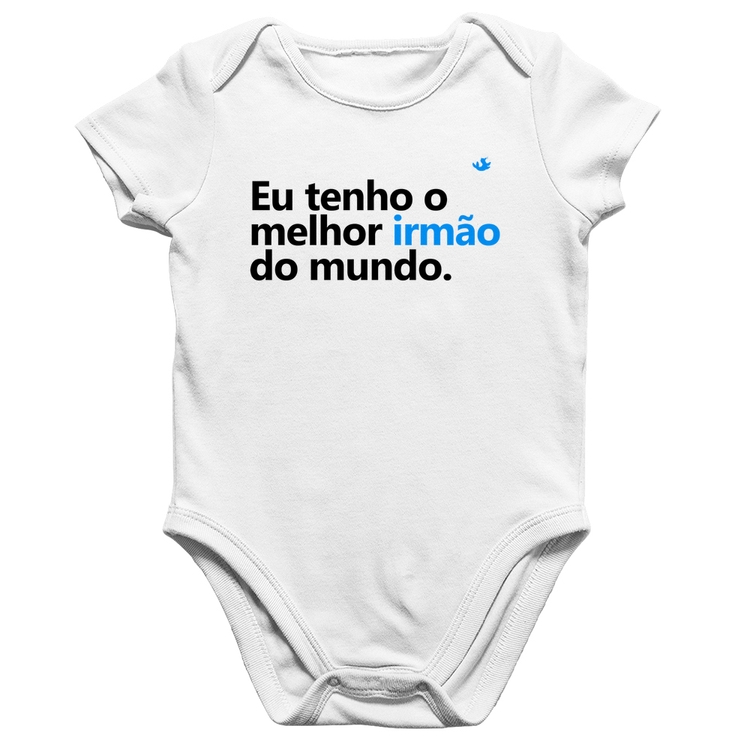 Body Bebê Algodão Eu tenho o melhor irmão do mundo - Branco