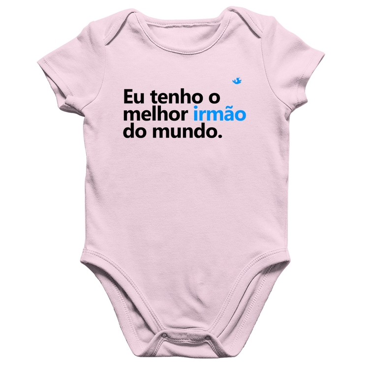 Body Bebê Algodão Eu tenho o melhor irmão do mundo - Rosa Bebê