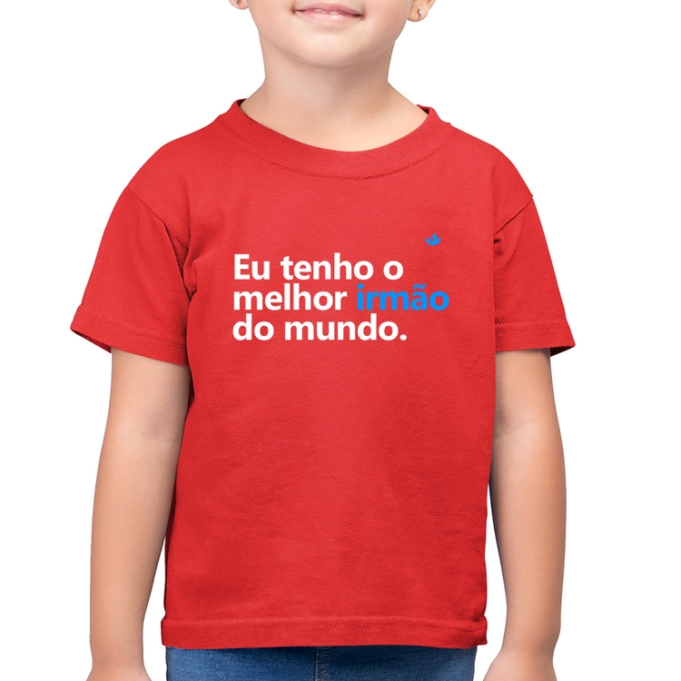 Camiseta Algodão Infantil Eu tenho o melhor irmão do mundo - Vermelha