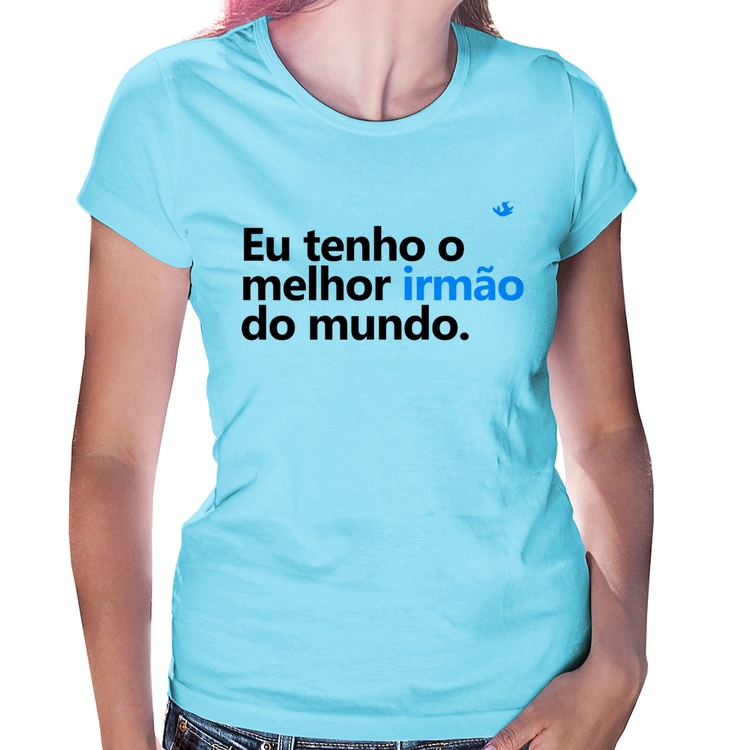 Baby Look Eu tenho o melhor irmão do mundo - Azul Bebê