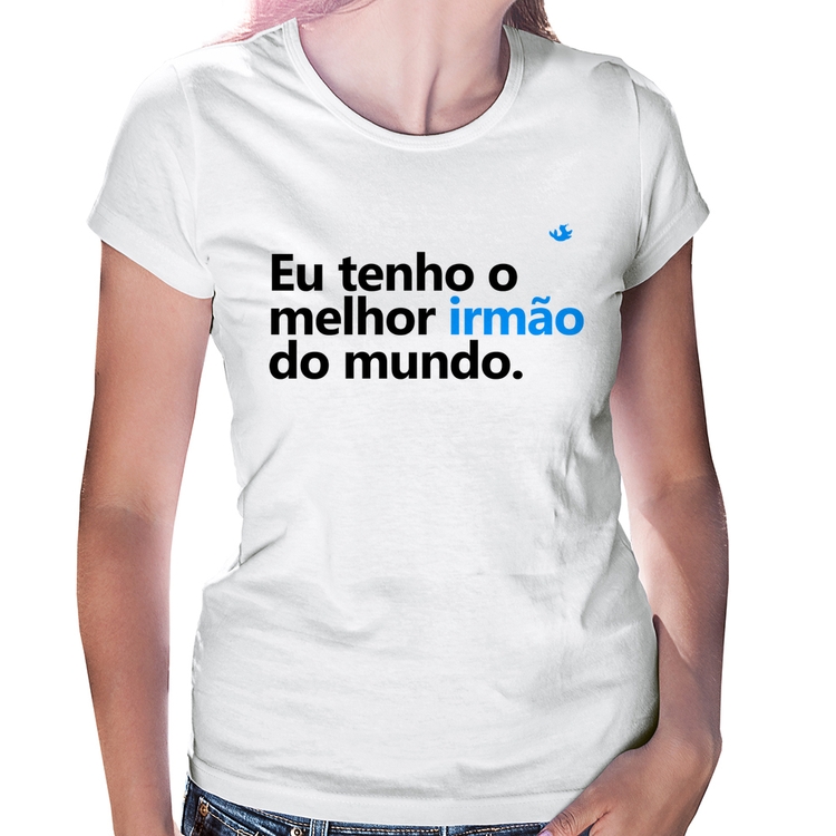 Baby Look Eu tenho o melhor irmão do mundo