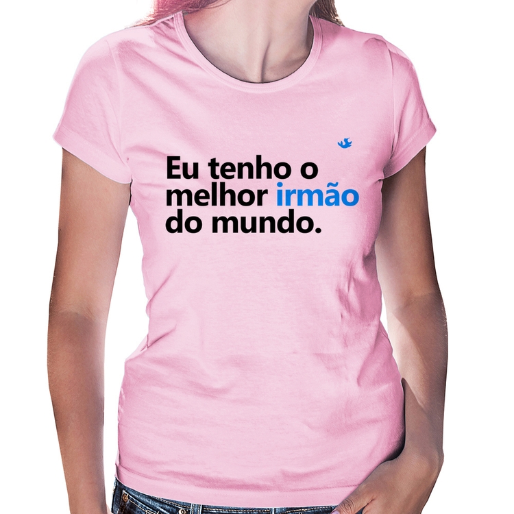 Baby Look Eu tenho o melhor irmão do mundo - Rosa Bebê