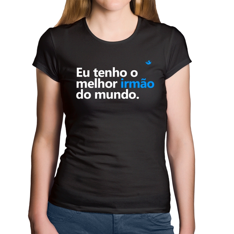 Baby Look Algodão Eu tenho o melhor irmão do mundo