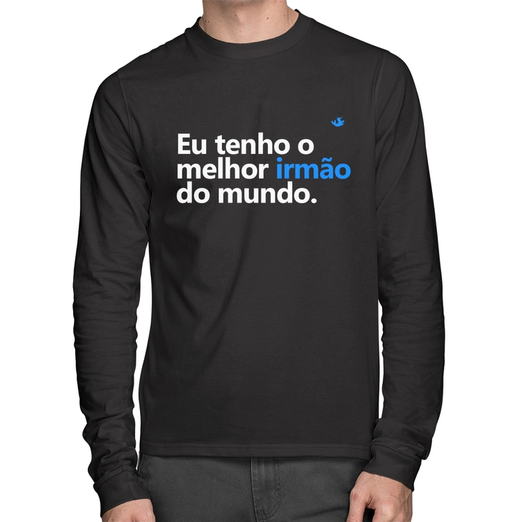 Camiseta Algodão Eu tenho o melhor irmão do mundo Manga Longa