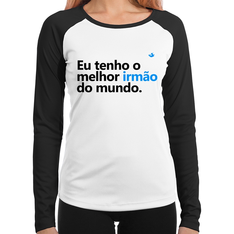 Baby Look Raglan Eu tenho o melhor irmão do mundo Manga Longa