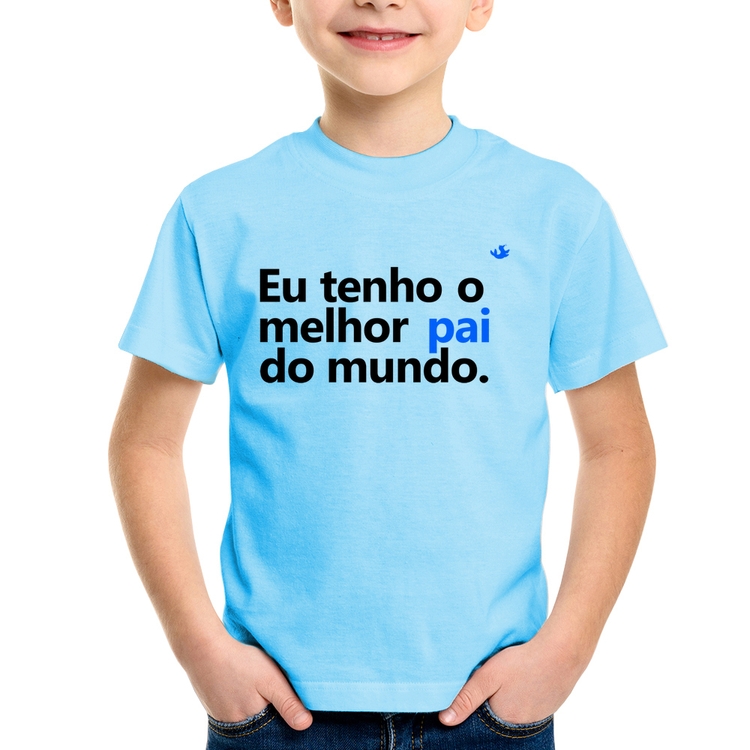 Camiseta Infantil Eu tenho o melhor pai do mundo. - Azul Bebê