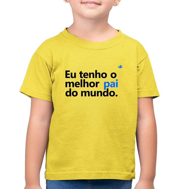Camiseta Algodão Infantil Eu tenho o melhor pai do mundo. - Amarelo Canário