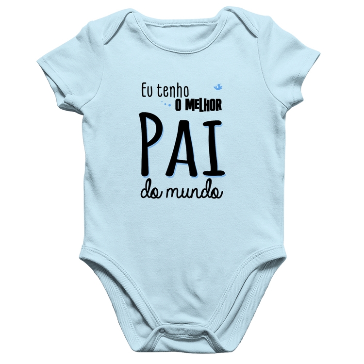 Body Bebê Algodão Eu tenho o melhor pai do mundo (azul) - Azul Bebê
