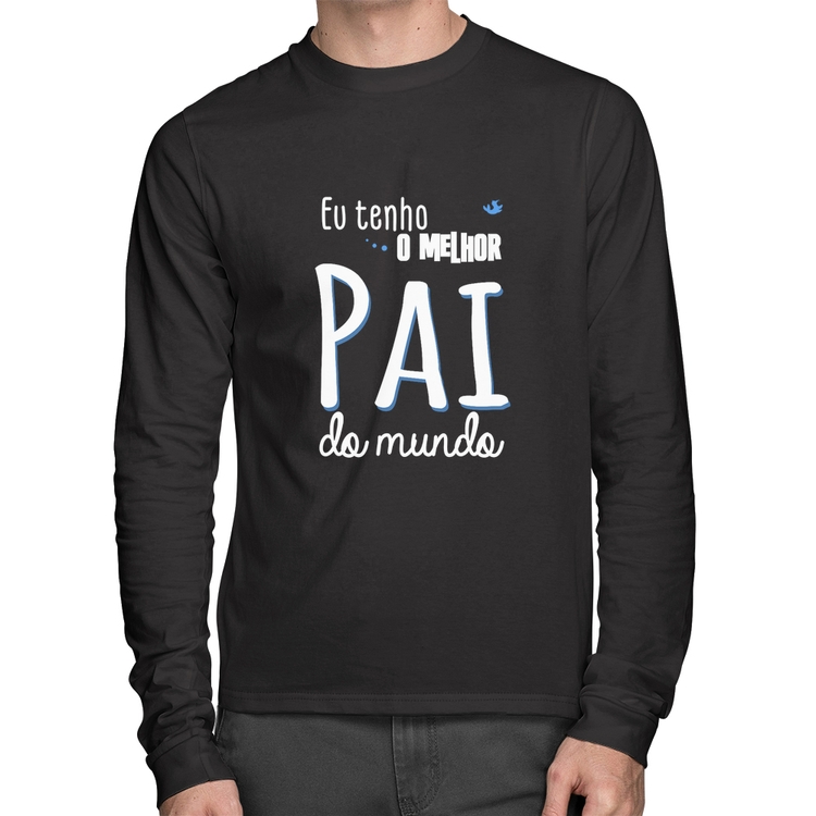 Camiseta Algodão Eu tenho o melhor pai do mundo (azul) Manga Longa
