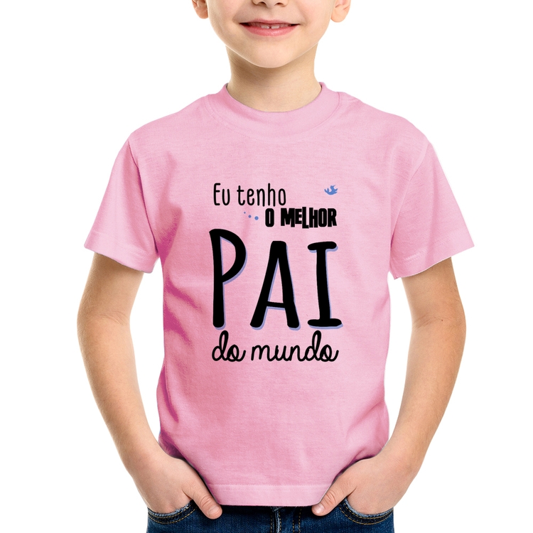 Camiseta Infantil Eu tenho o melhor pai do mundo (azul) - Rosa Bebê
