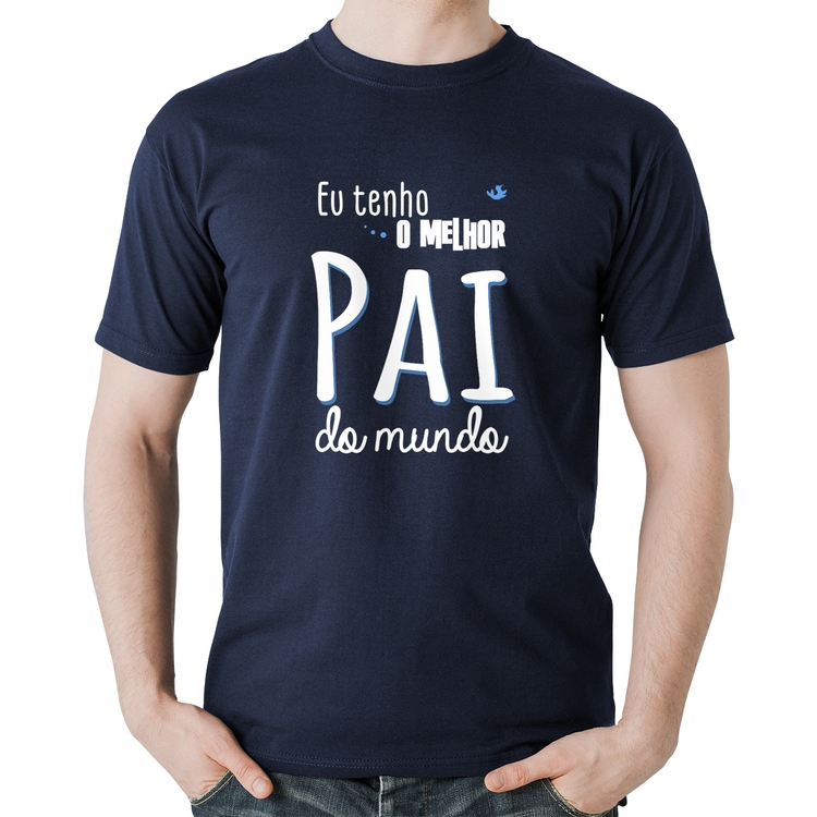 Camiseta Algodão Eu tenho o melhor pai do mundo (azul) - Marinho