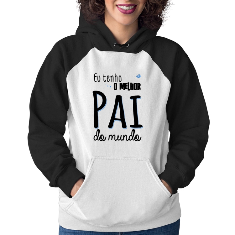 Moletom Feminino Eu tenho o melhor pai do mundo (azul)