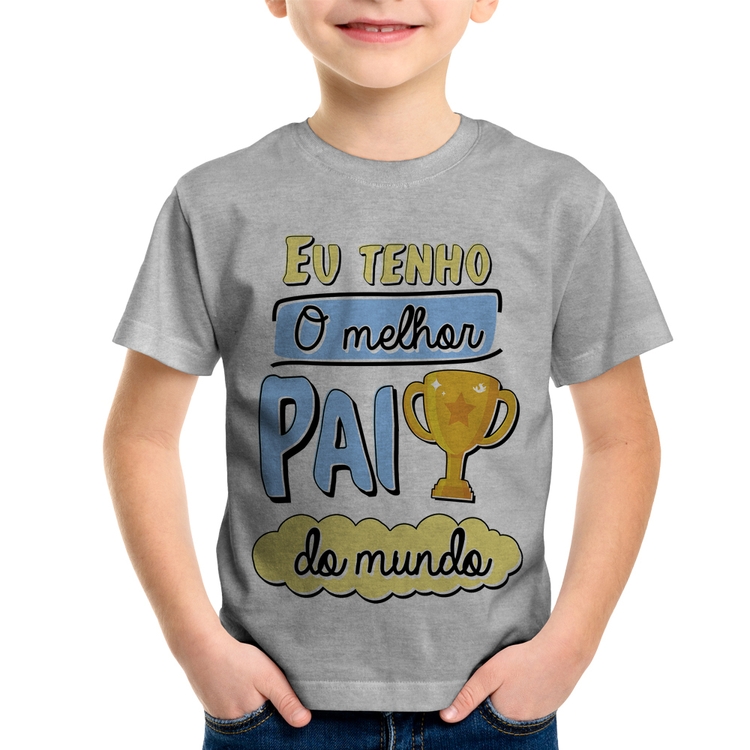 Camiseta Infantil Eu tenho o melhor pai do mundo - Cinza