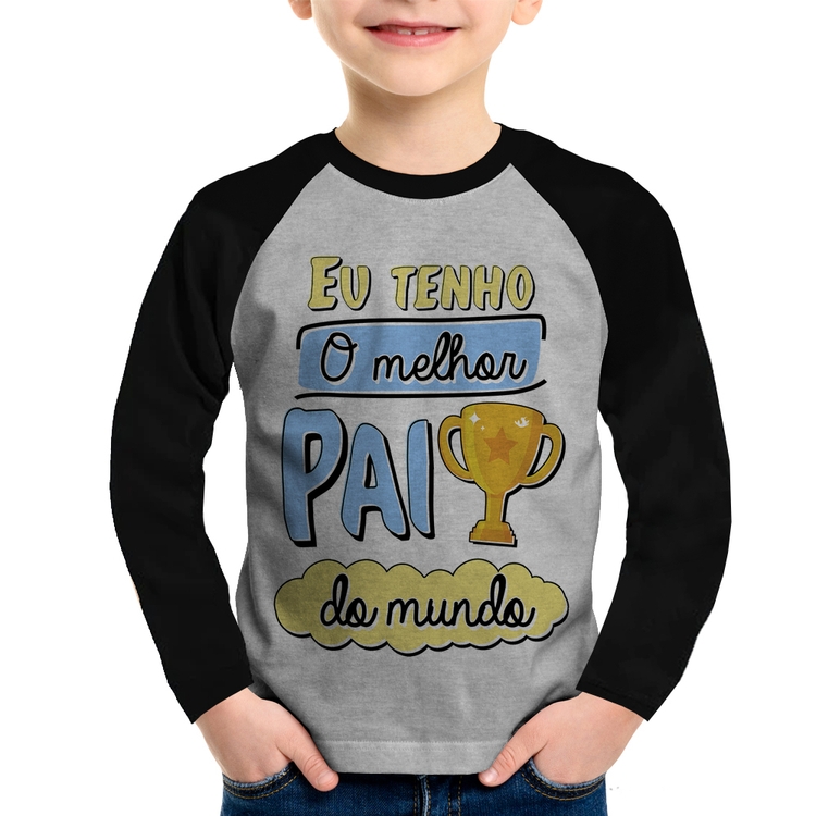 Camiseta Raglan Infantil Eu tenho o melhor pai do mundo Manga Longa - Cinza/Preto
