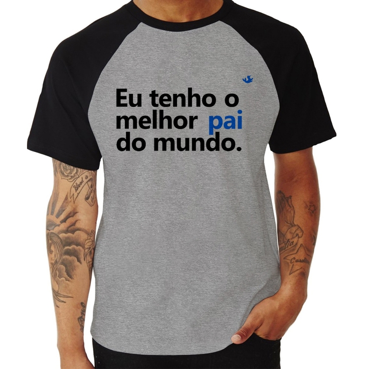 Camiseta Raglan Eu tenho o melhor pai do mundo. - Cinza/Preto