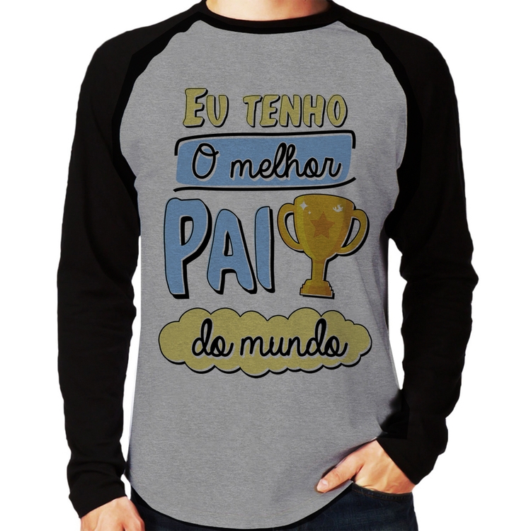 Camiseta Raglan Eu tenho o melhor pai do mundo Manga Longa - Cinza/Preto