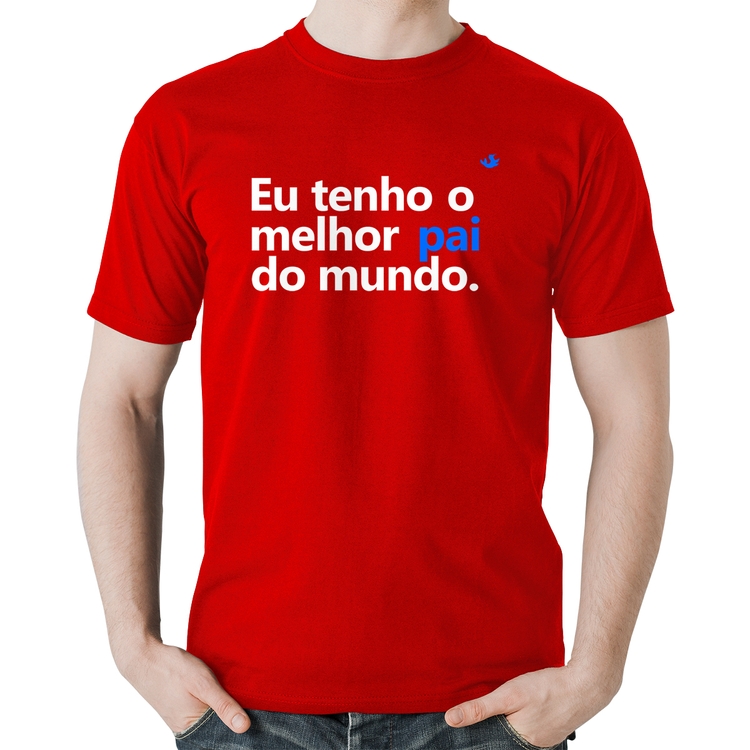 Camiseta Algodão Eu tenho o melhor pai do mundo. - Vermelha