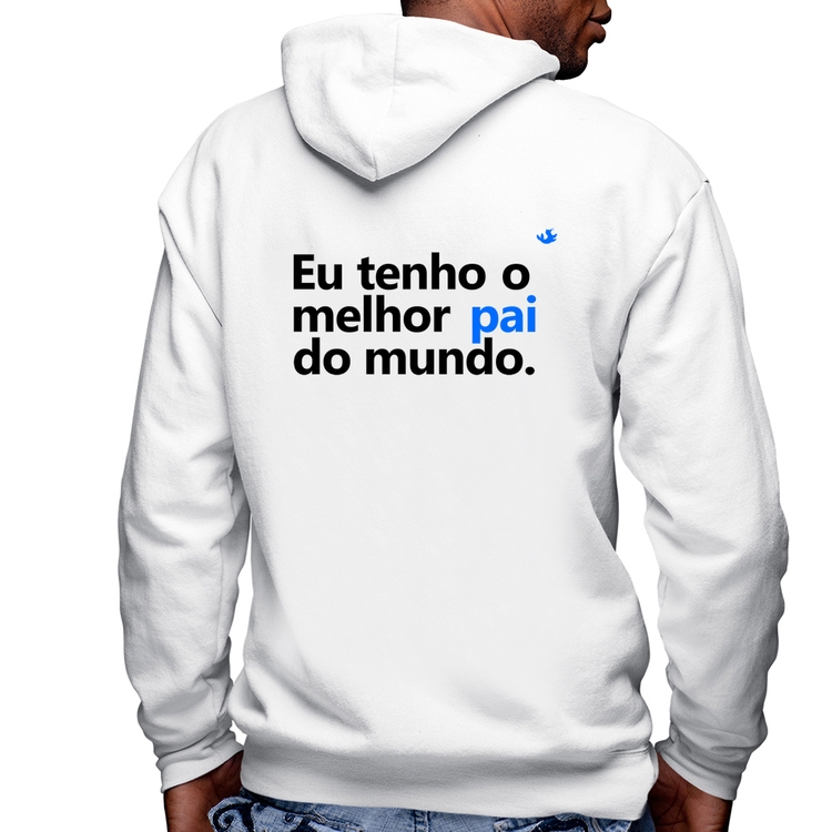 Blusa Moletom Eu tenho o melhor pai do mundo. Masculina com Capuz e Zíper - Branca