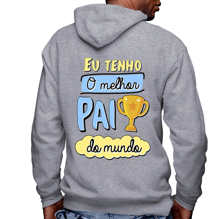 Blusa Moletom Eu tenho o melhor pai do mundo Masculina com Capuz e Zíper - Mescla